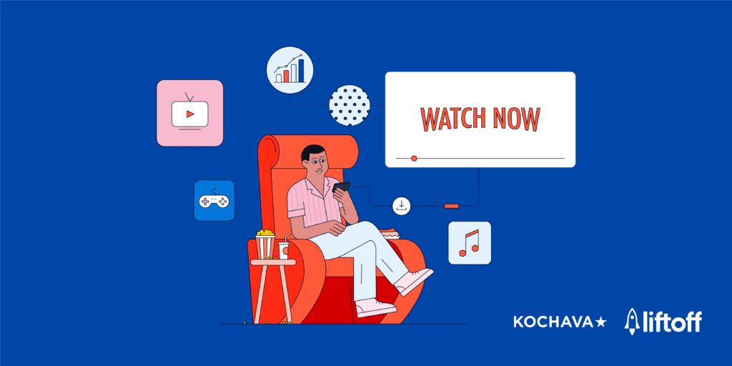 Grow Your Streaming Audience With Liftoff & Kochava’s New Guide