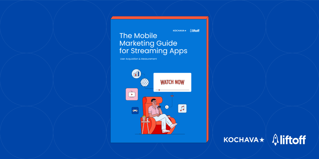 The Mobile Marketing Guide for Streaming Apps