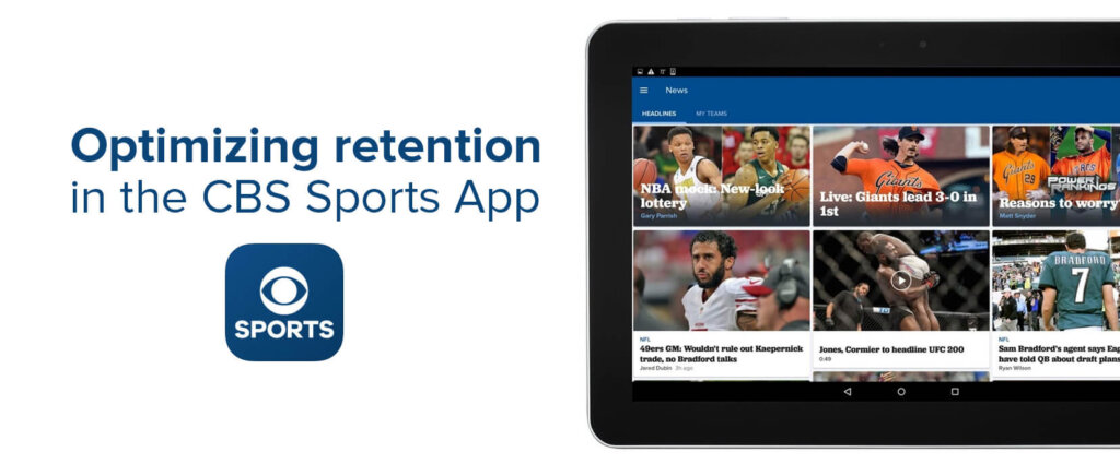 How we optimize UA channels to increase user retention in the CBS Sports app