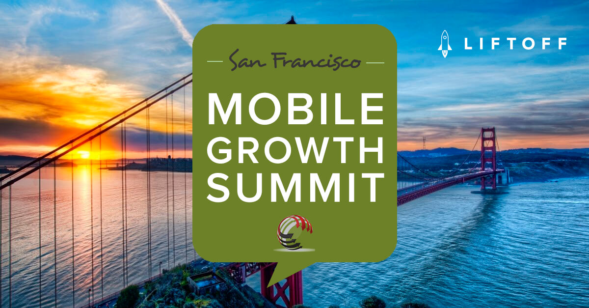 Mobile Growth Summit Liftoff