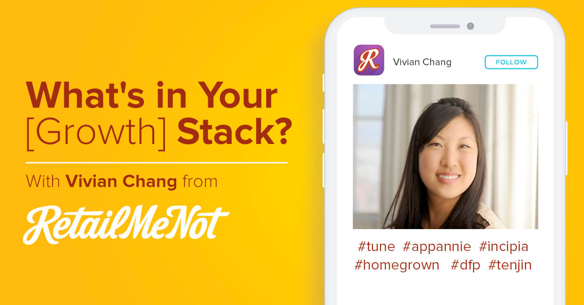 What’s in Your [Growth] Stack? Vivian Chang, RetailMeNot