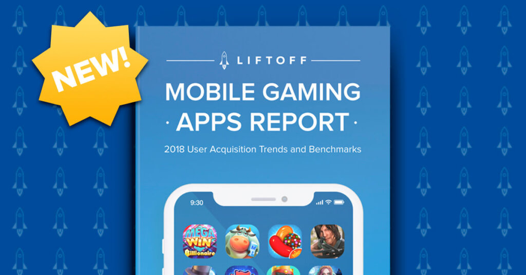 NEW! 2018 Mobile Gaming Apps Report