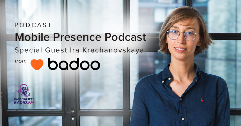Mobile Presence Podcast – Badoo