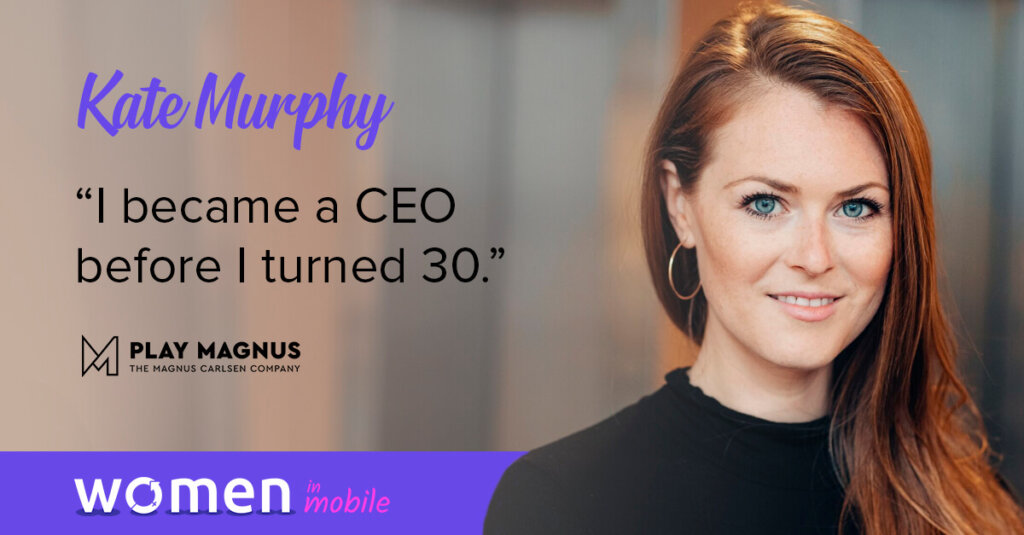 Women in Mobile: Career Lessons from Kate Murphy @ Play Magnus