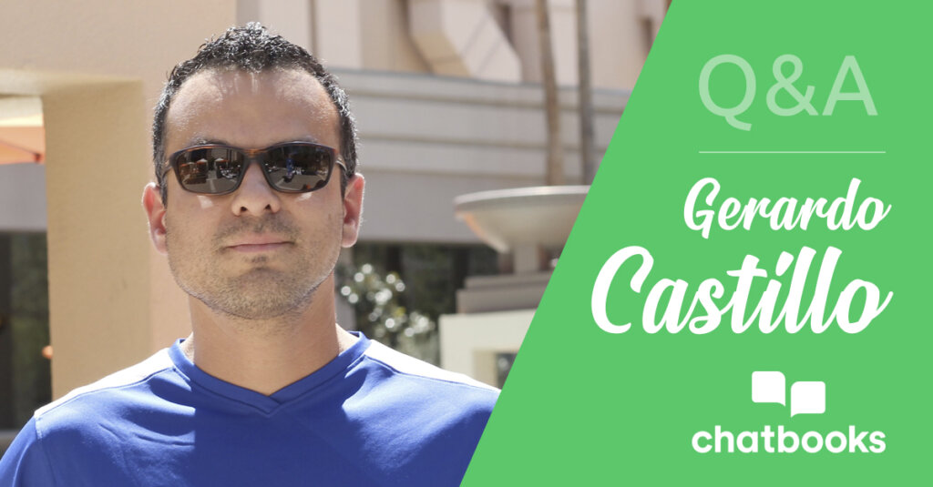 Q&A with Gerardo Castillo @Chatbooks