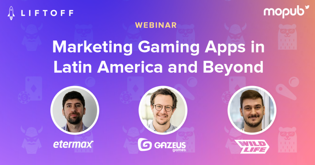 Marketing Gaming Apps in Latin America & Beyond