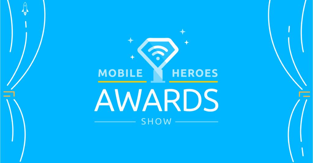 Congratulations to the Mobile Heroes Awards Show Winners