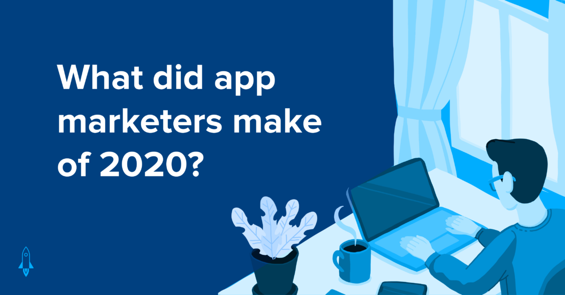 app marketer thinking about 2020