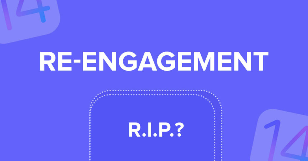 What happens to Re-Engagement Post-IDFA?