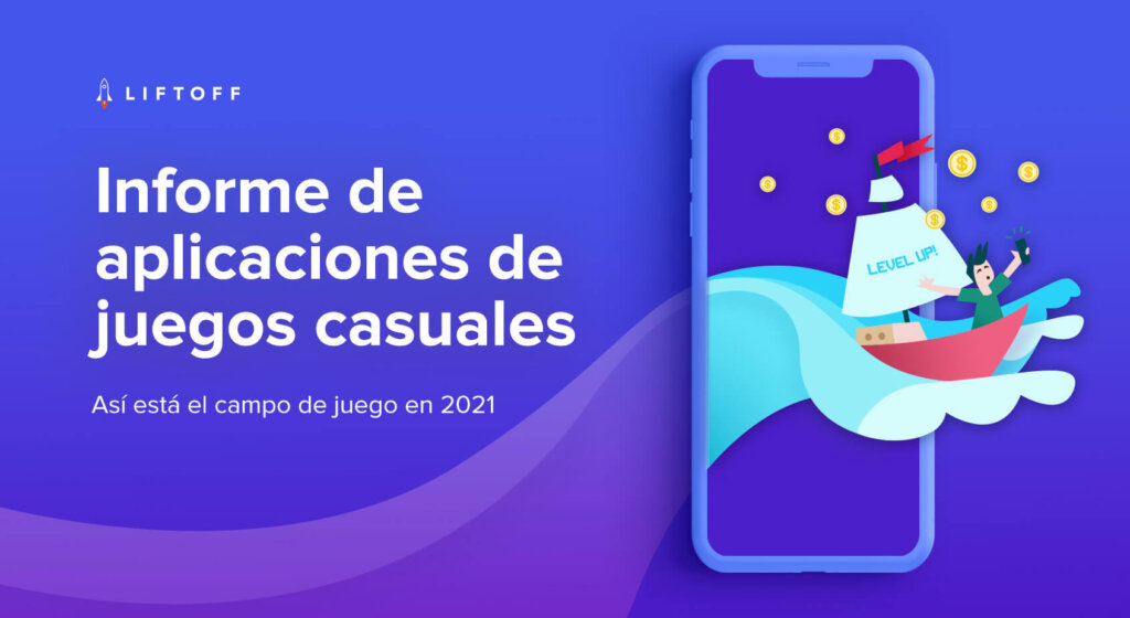 Informe de 2021 sobre apps móviles de juegos casuales