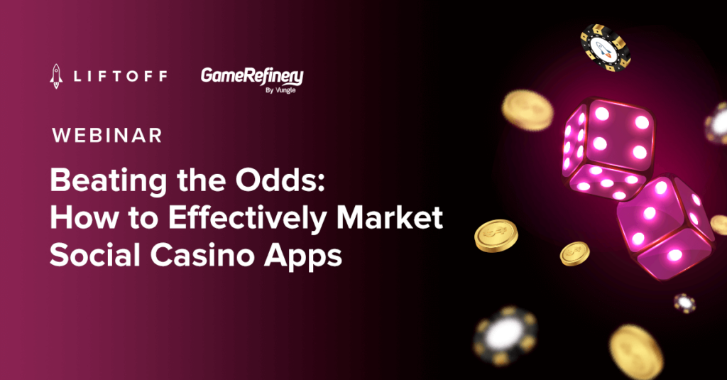 Beating the Odds, How to Effectively Market Social Casino Apps