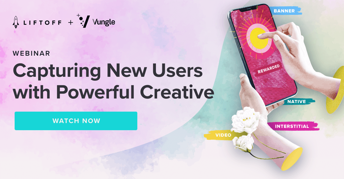 Webinar: Capturing New Users with Powerful Creative