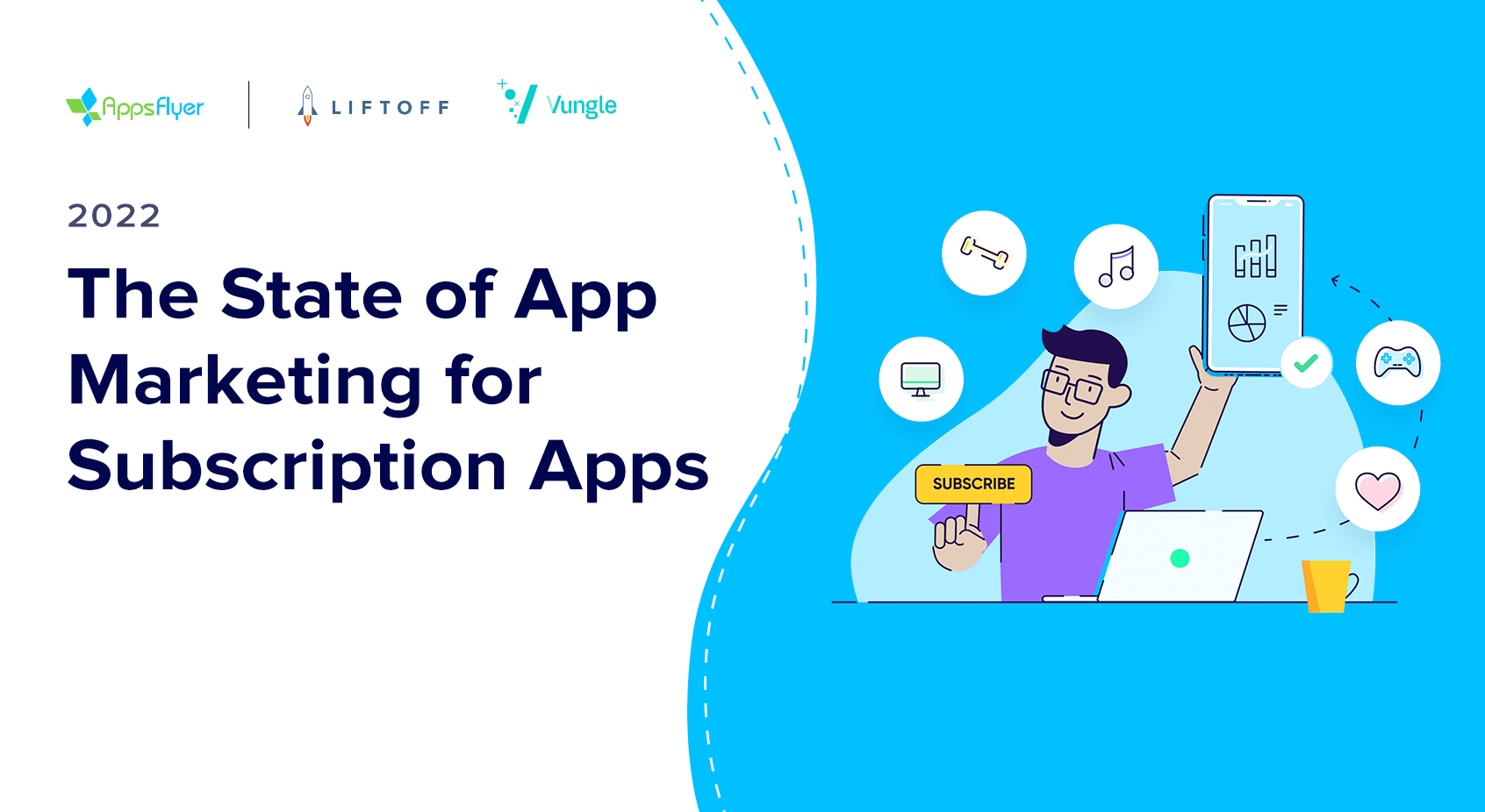 2022 The State of App Marketing for Subscription Apps