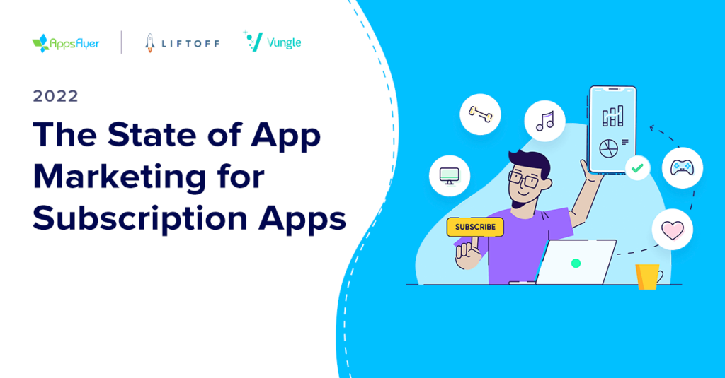 Out Now! The State of App Marketing for Subscription Apps