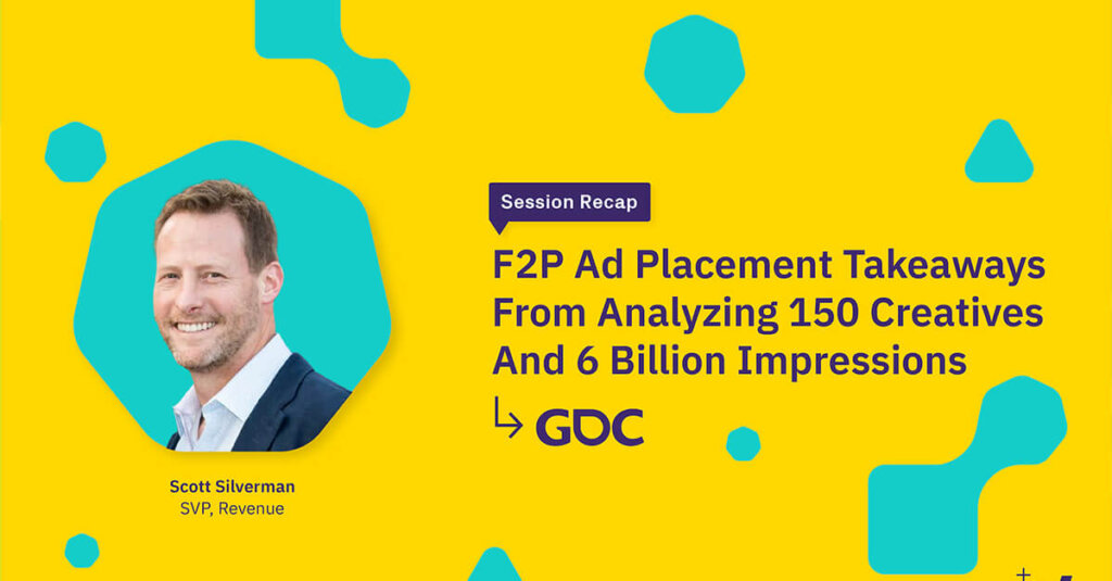GDC Recap: F2P Ad Placement Takeaways From Analyzing 150 Creatives and 6B Impressions