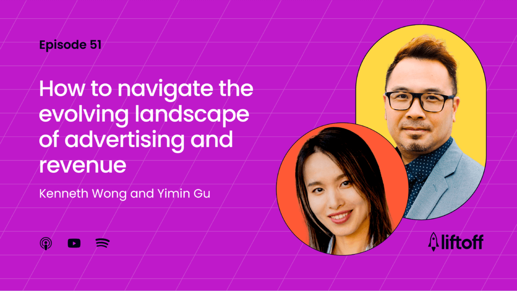 Episode 51: How to Navigate the Evolving Landscape of Advertising and Revenue