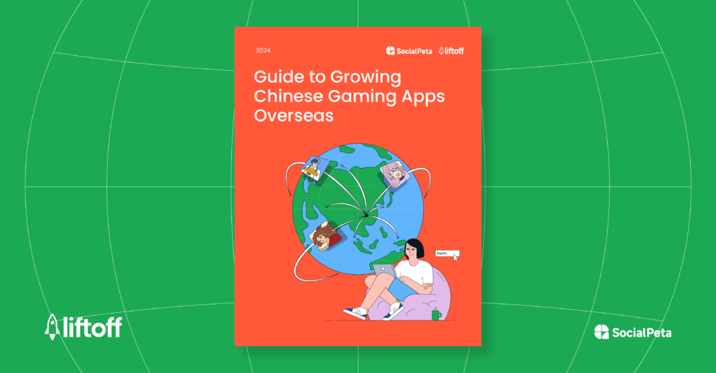 Guide to Growing Chinese Gaming Apps Overseas